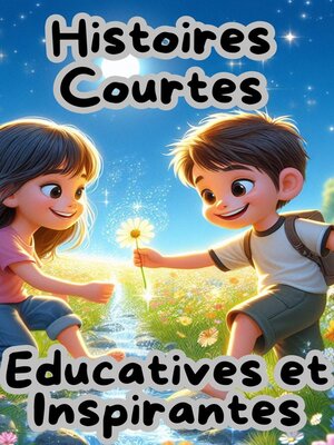 cover image of Histoires Courtes Educatives et Inspirantes